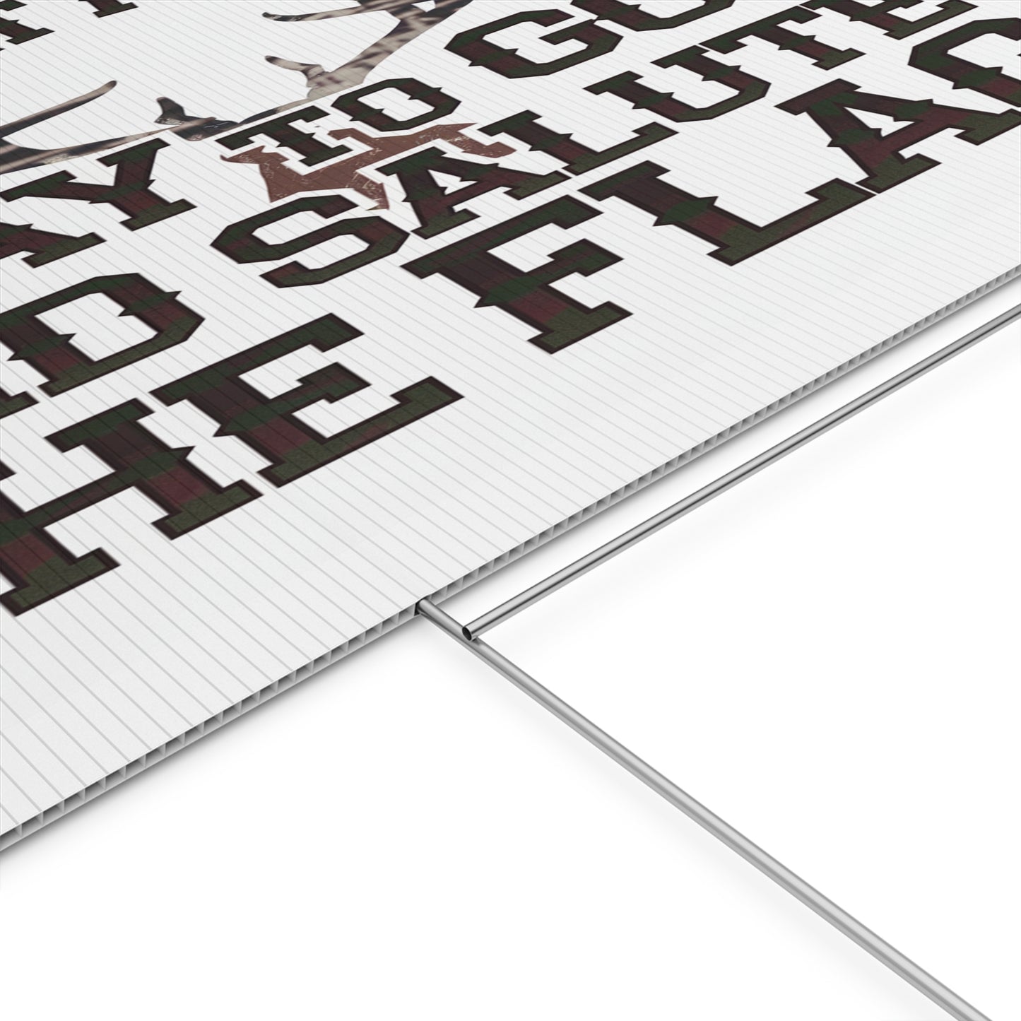 We Hunt Plastic Yard Sign