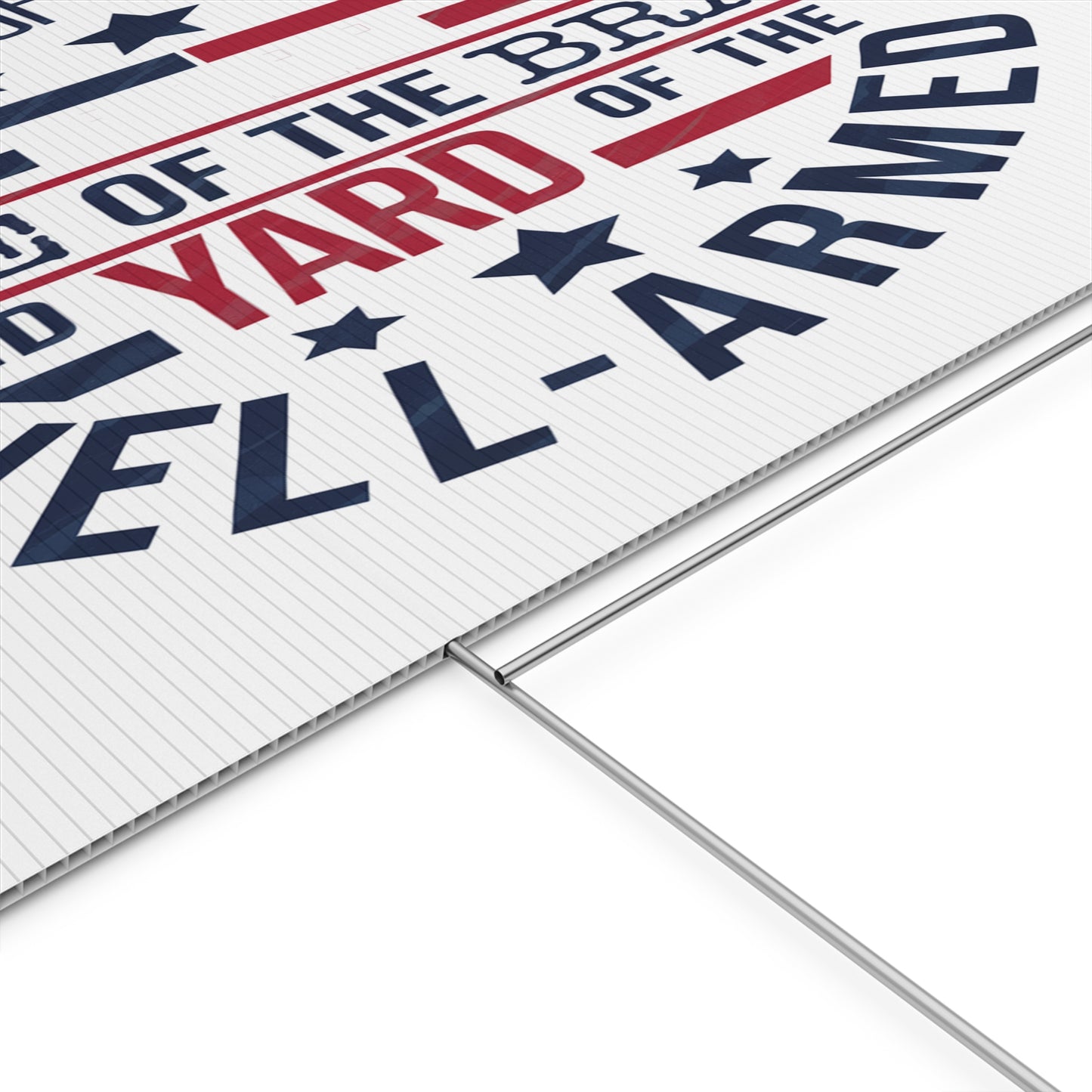 Well Armed Plastic Yard Sign