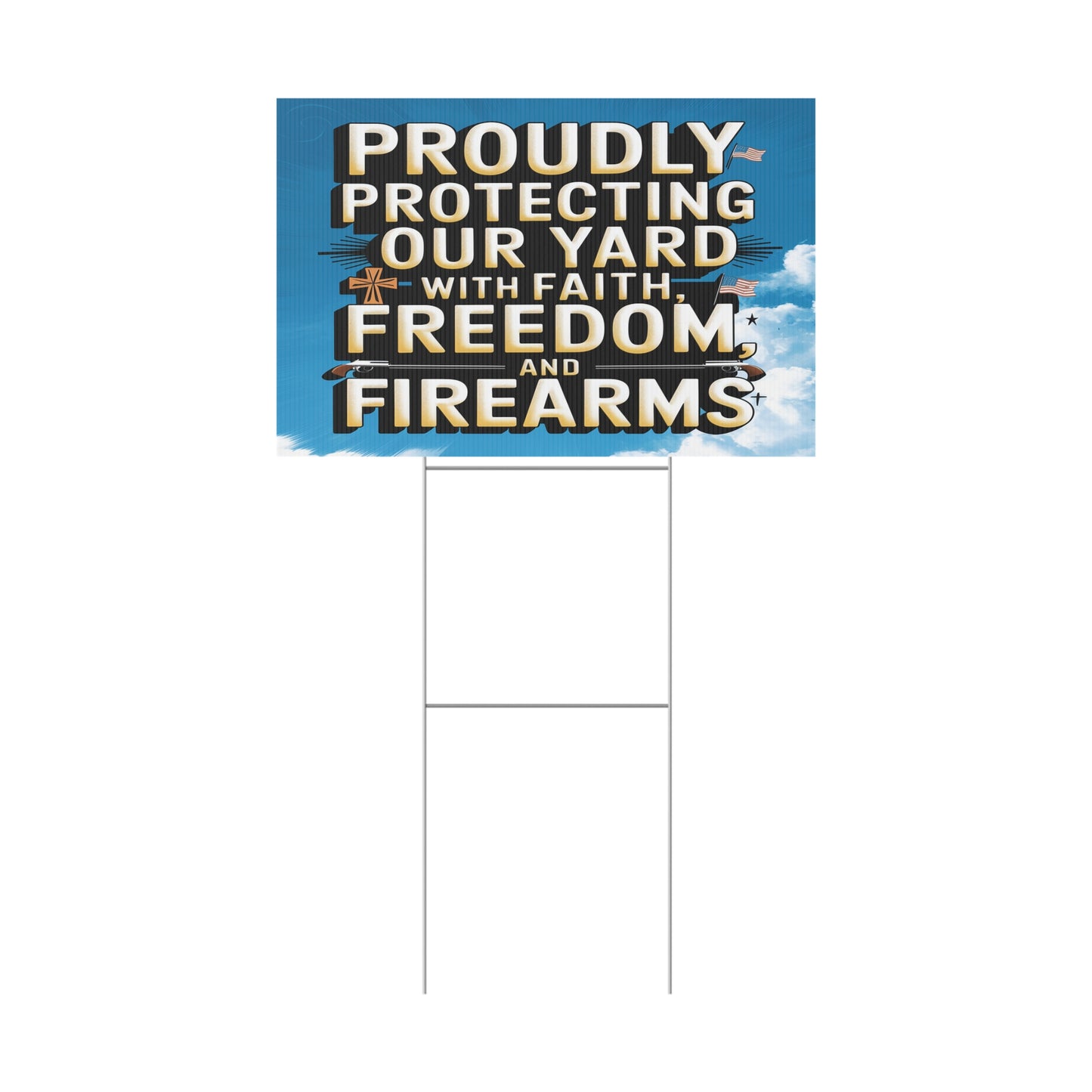 Faith Freedom and Firearms Plastic Yard Sign