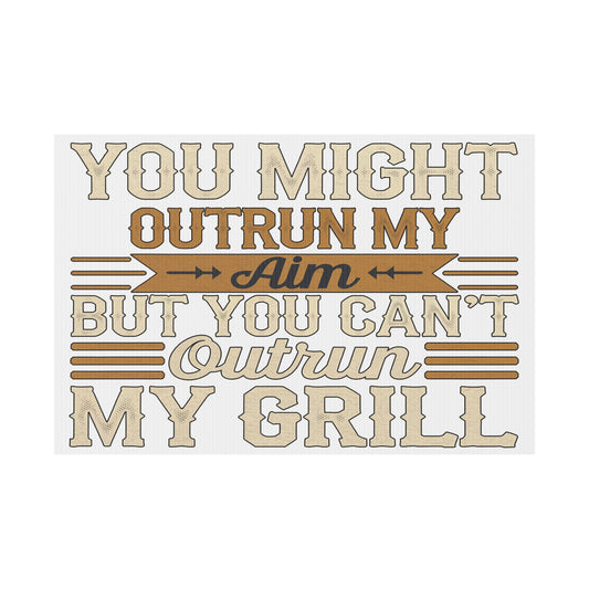Can't Outrun My Grill Plastic Yard Sign