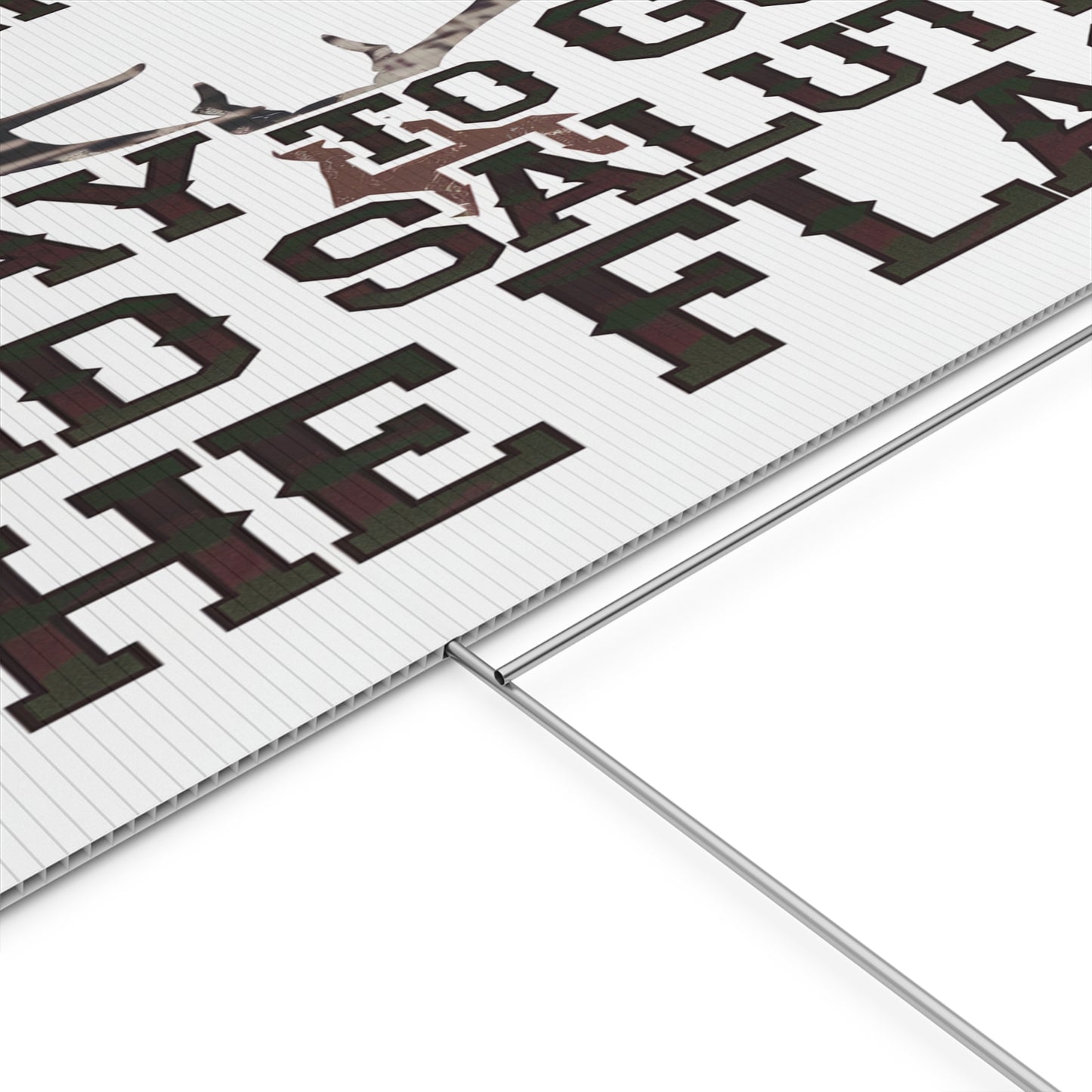 We Hunt Plastic Yard Sign