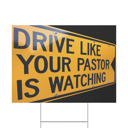 Drive Like Your Pastor Is Watching Plastic Yard Sign