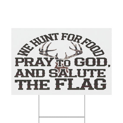 We Hunt Plastic Yard Sign