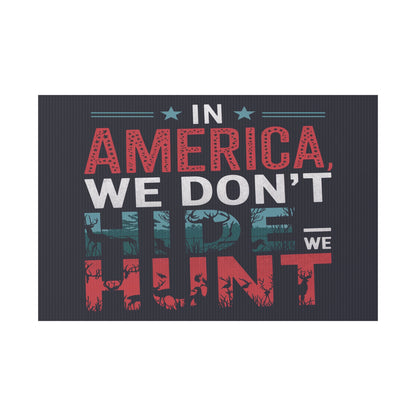We Don't Hide Plastic Yard Sign
