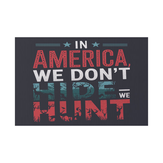 We Don't Hide Plastic Yard Sign