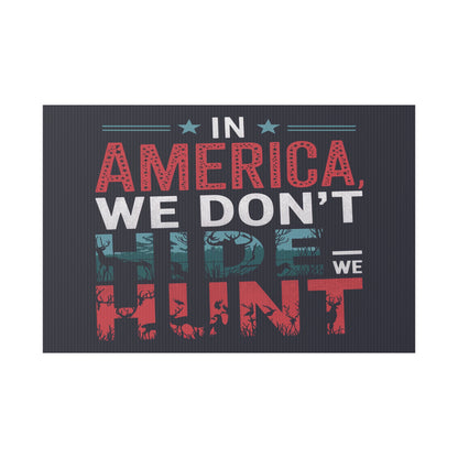 We Don't Hide Plastic Yard Sign