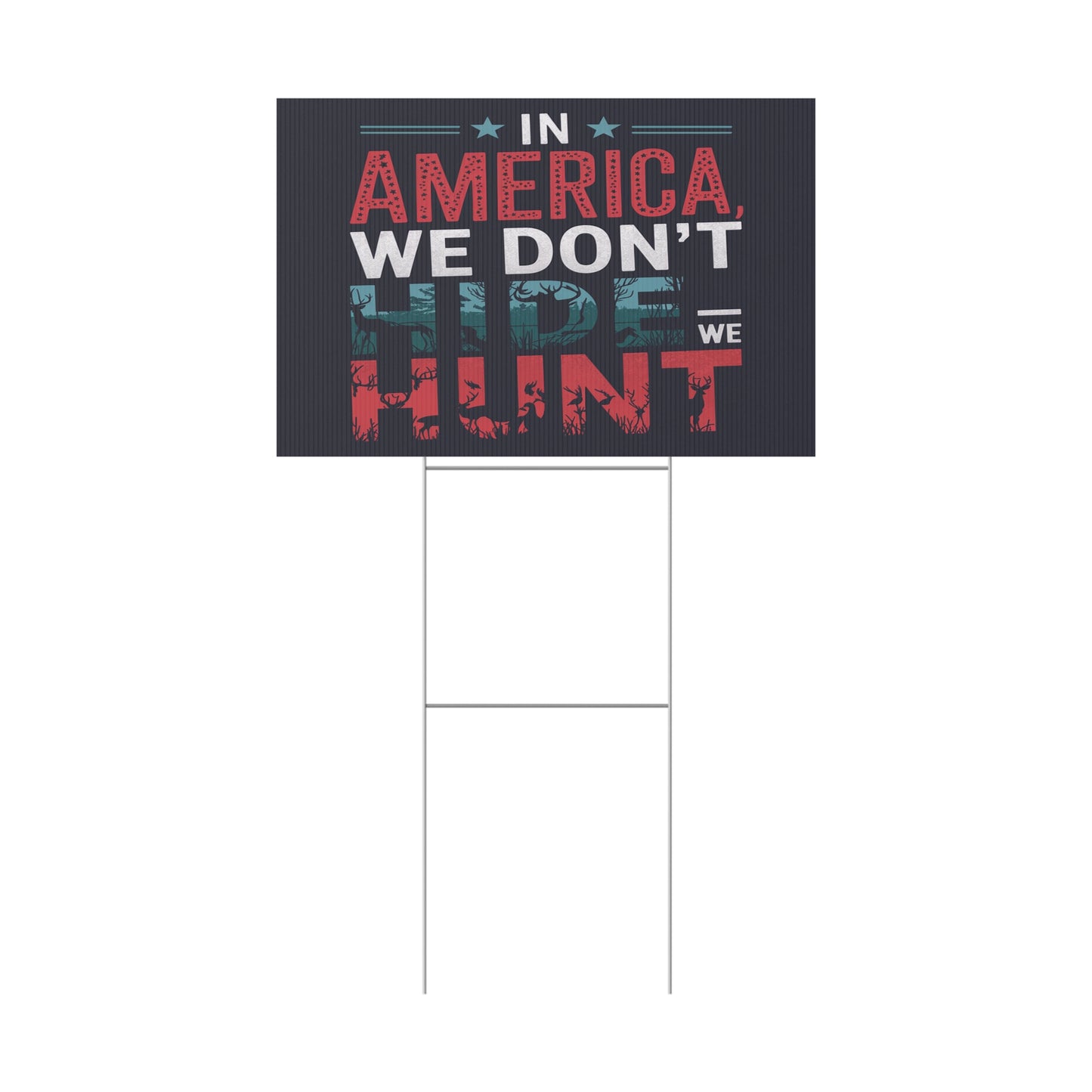 We Don't Hide Plastic Yard Sign