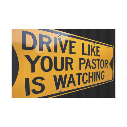 Drive Like Your Pastor Is Watching Plastic Yard Sign
