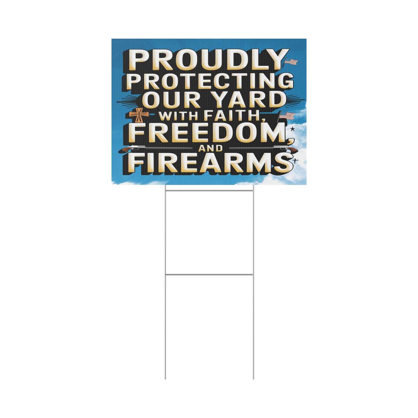 Faith Freedom and Firearms Plastic Yard Sign