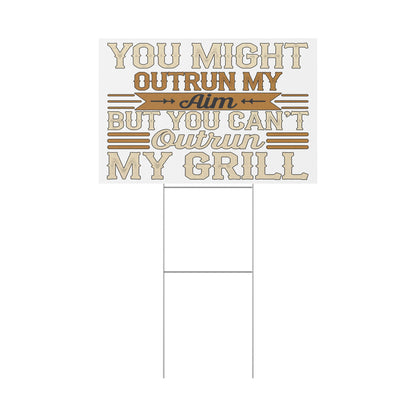 Can't Outrun My Grill Plastic Yard Sign