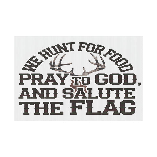 We Hunt Plastic Yard Sign